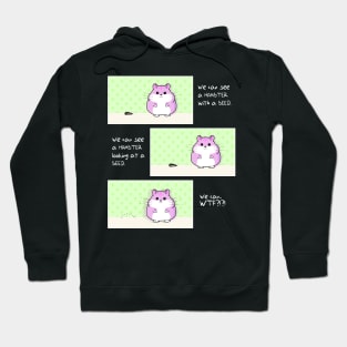 Where is the seed?! (Dark t-shirts version) - Hamster - Not Hamlet Design Hoodie